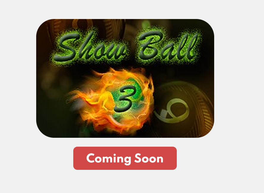 Showball 3 - coming soon